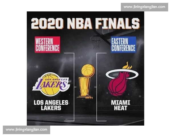 直播湖人对决热火全程观看指南与赛前赛后深度解析阵容战术亮点